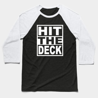 Hit the Deck Baseball T-Shirt